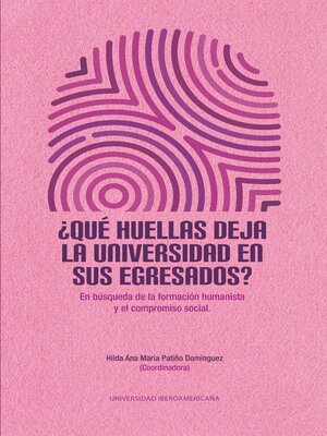 cover image of ¿Qué huellas deja la universidad en sus egresados?